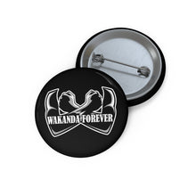 Load image into Gallery viewer, Wakanda Forever The King Custom Pin Buttons

